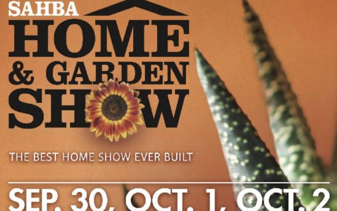 SAHBA Fall Home Show on September 30 – October 2, 2022